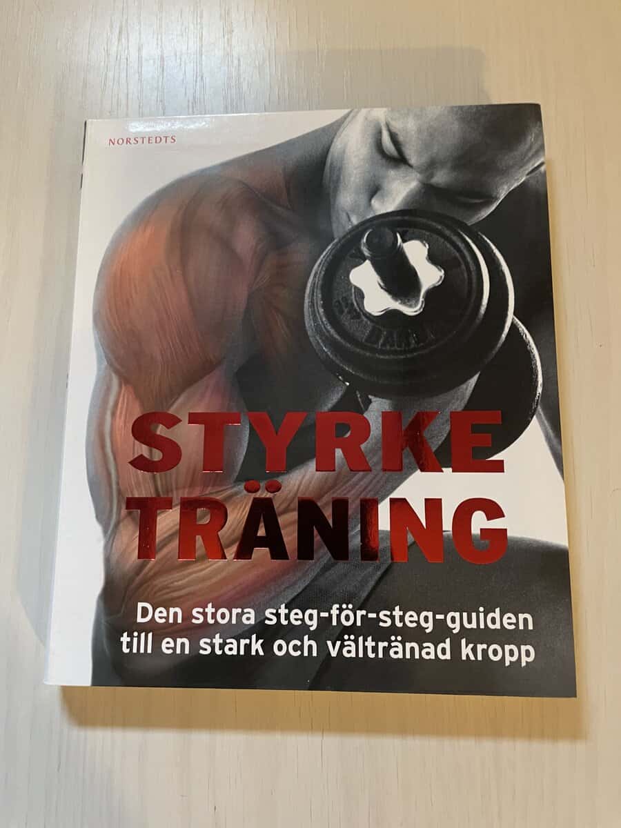 Len Williams : Styrketräning den stora steg-för-steg-guiden till en stark och vältränad kropp