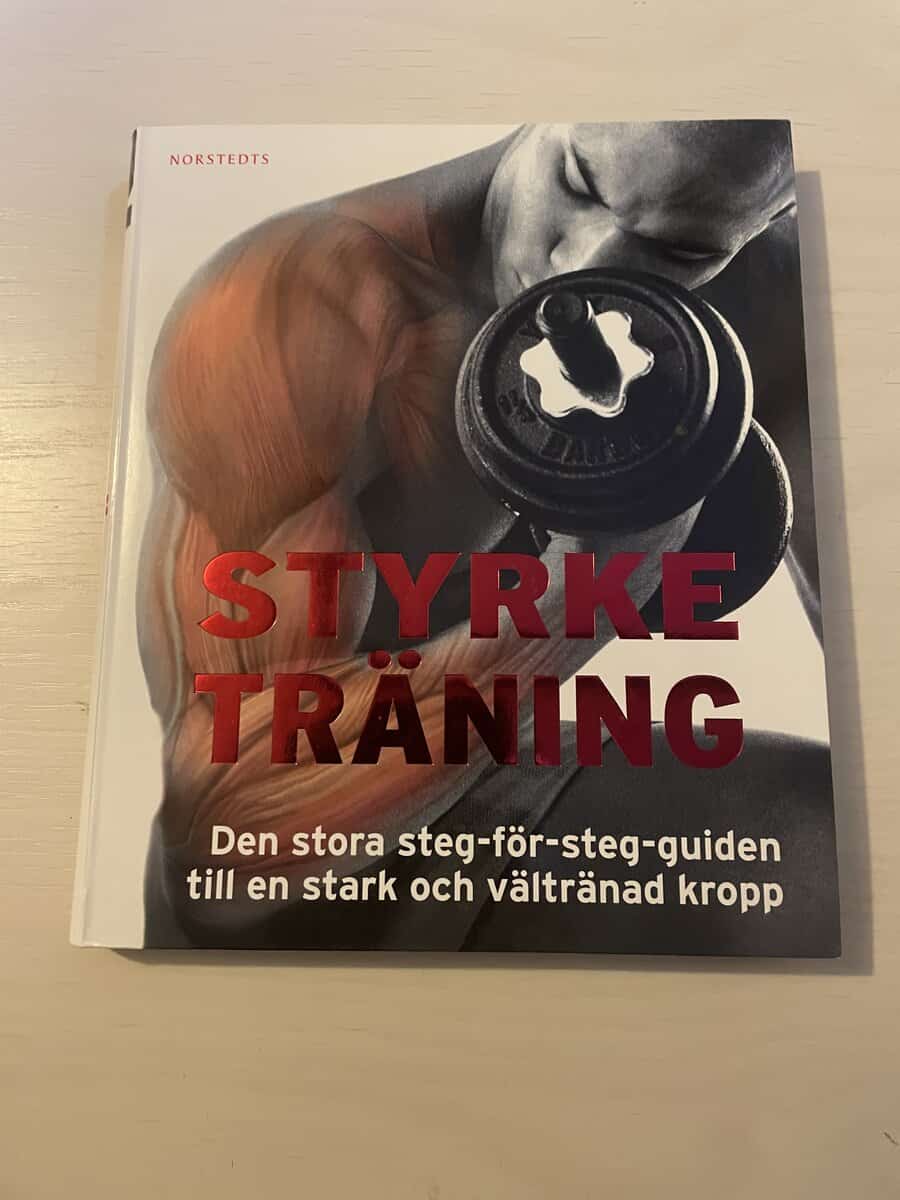 Len Williams : Styrketräning den stora steg-för-steg-guiden till en stark och vältränad kropp