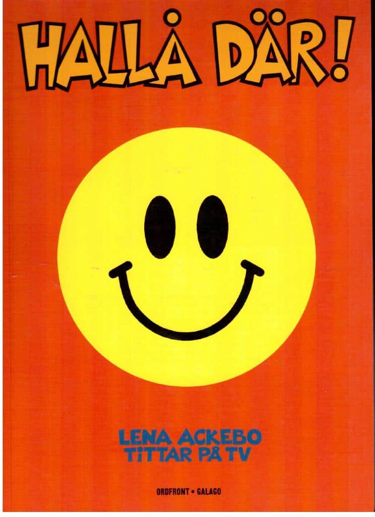 Lena Ackebo : Hallå där! Lena Ackebo tittar på TV