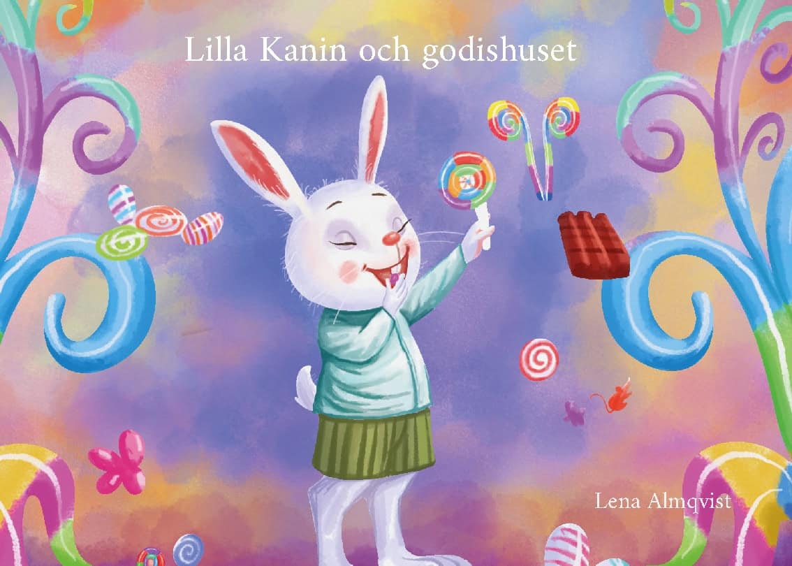 Lena Almqvist : Lilla Kanin och godishuset