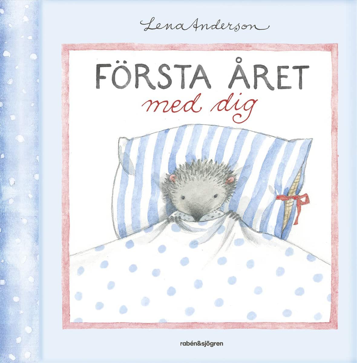 Lena Anderson : Första året med dig