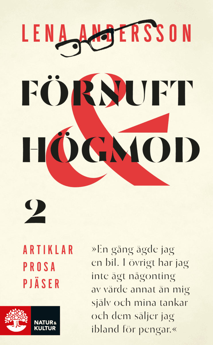 Lena Andersson : Förnuft och högmod 2 : Artiklar - Prosa - Pjäser