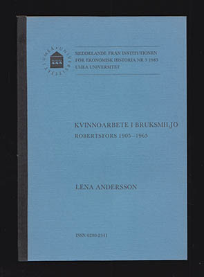 Lena Andersson : Kvinnoarbete i bruksmiljö