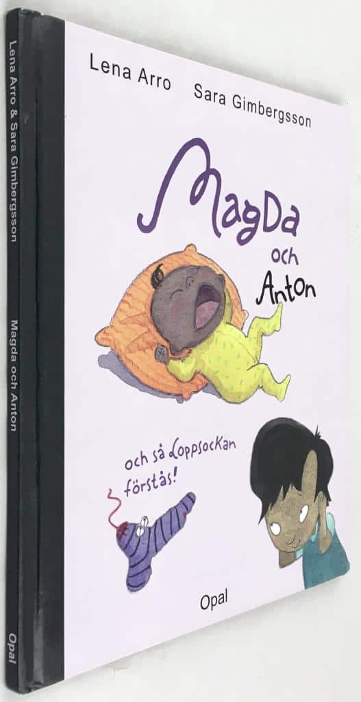 Lena Arro : Magda och Anton, och så Loppsockan förstås!