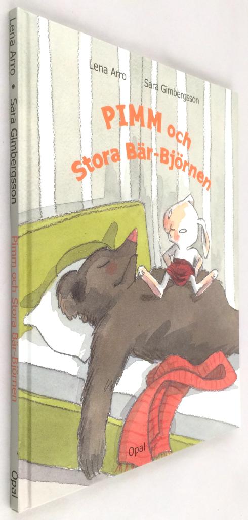 Lena Arro ; Sara Gimbergsson : Pimm och stora Bär-Björnen - eller hur man väcker en sovande björn