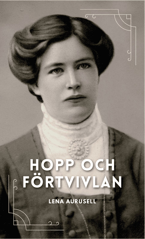Lena Aurusell : Hopp och förtvivlan