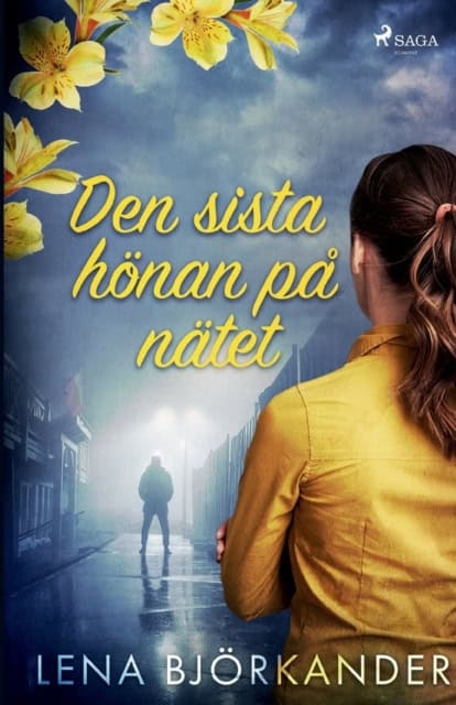 Lena Björkander : Den sista hönan på nätet