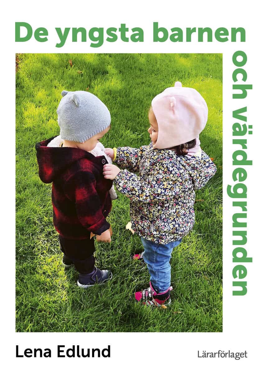 Lena Edlund : De yngsta barnen och värdegrunden