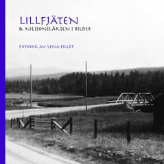 Lena Eklöf : Lillfjäten & Nilssonsläkten i bilder
