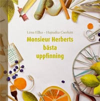 Léna Ellka : Monsieur Herberts bästa uppfinning