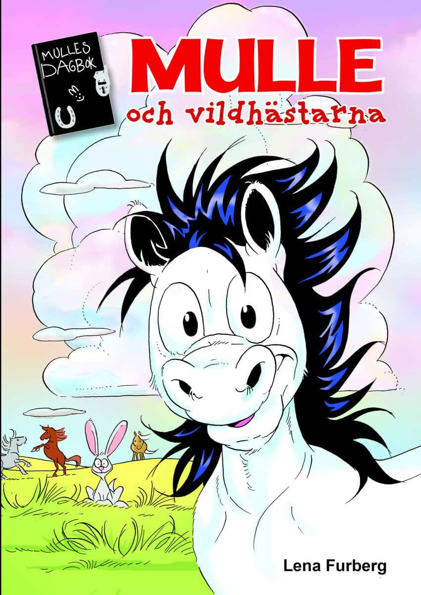 Lena Furberg : Mulle och vildhästarna