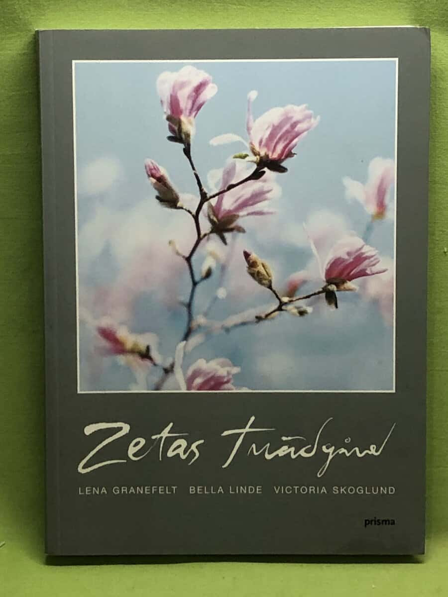 Lena Granefelt : Zetas trädgård