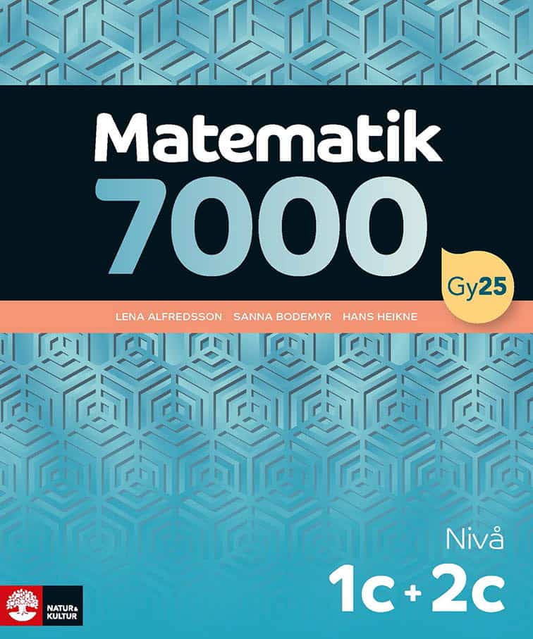 Alfredsson, Lena ; Heikne, Hans ; Bodemyr, Sanna : Matematik 7000 nivå 1c+2c