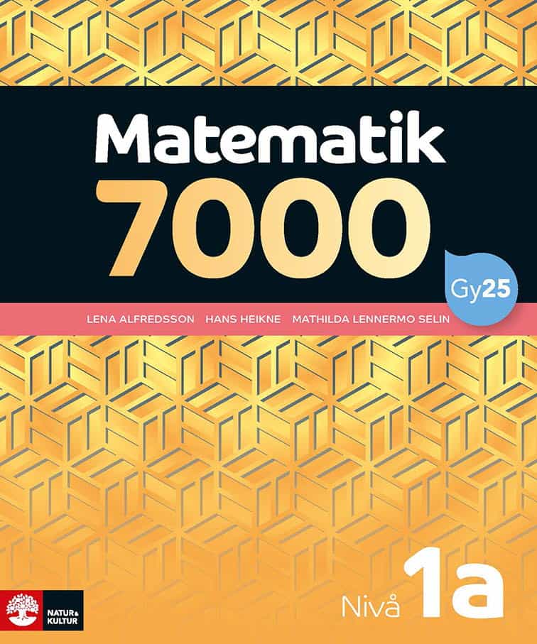 Alfredsson, Lena ; Heikne, Hans ; Lennermo Selin, Mathilda : Matematik 7000 nivå 1a Gul