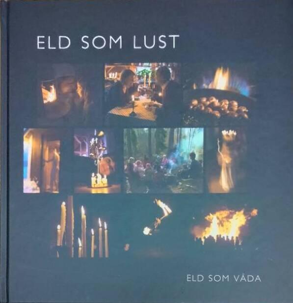 Lena Hellström : Eld som lust, eld som våda