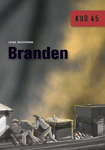 Lena Hultgren : KOD 45 Branden