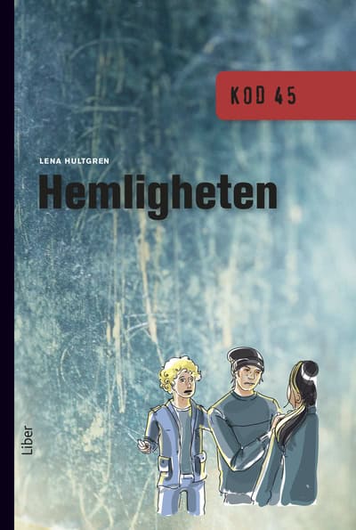 Lena Hultgren : KOD 45 Hemligheten