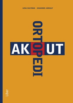 Hultman, Lena ; Järhult, Johannes : Akut ortopedi