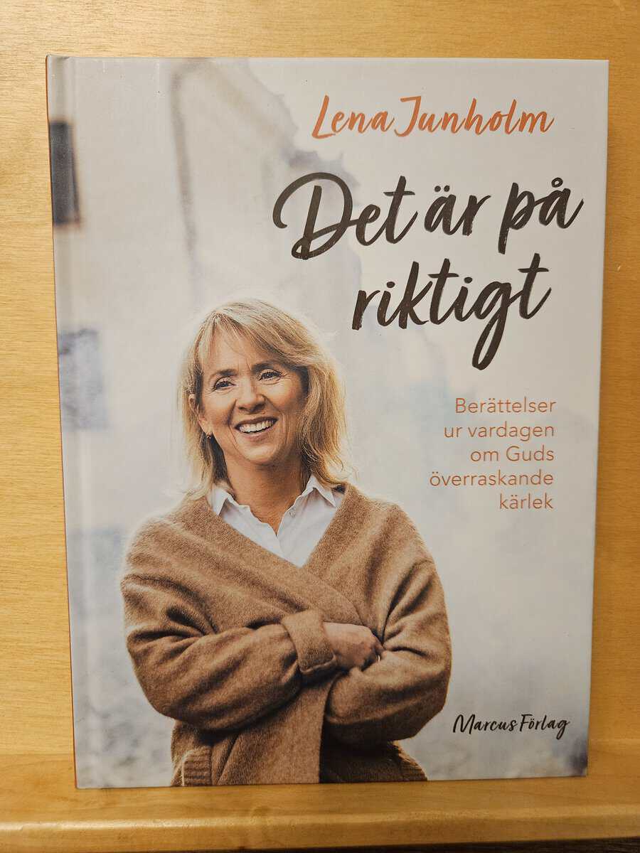 Lena Junholm : Det är på riktigt