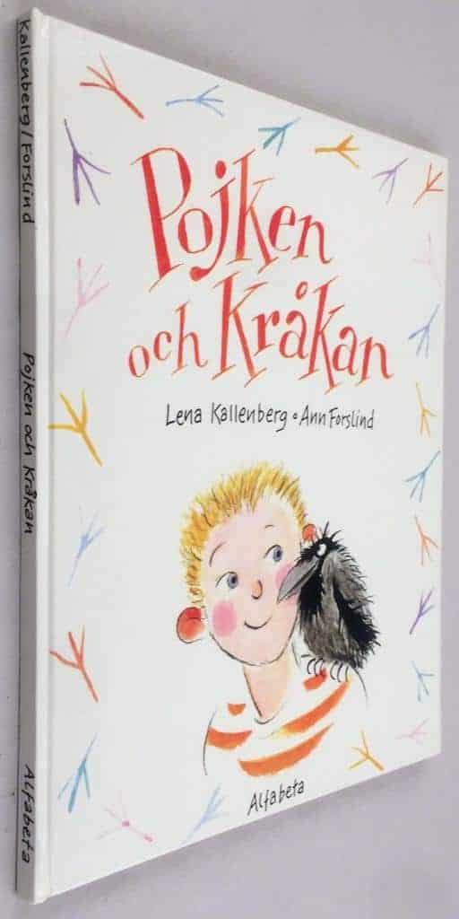 Lena Kallenberg ; Ann Forslind : Pojken och kråkan