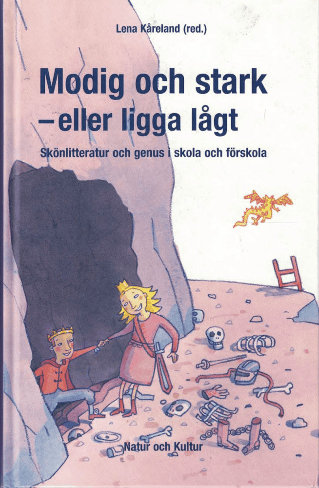 Lena Kåreland : Modig och stark - eller ligga lågt