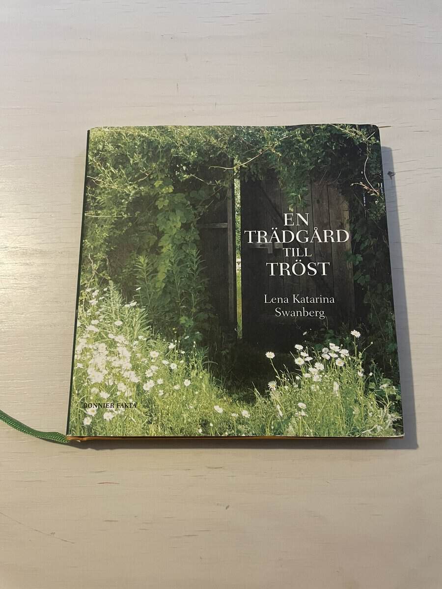 Lena Katarina Swanberg : En trädgård till tröst