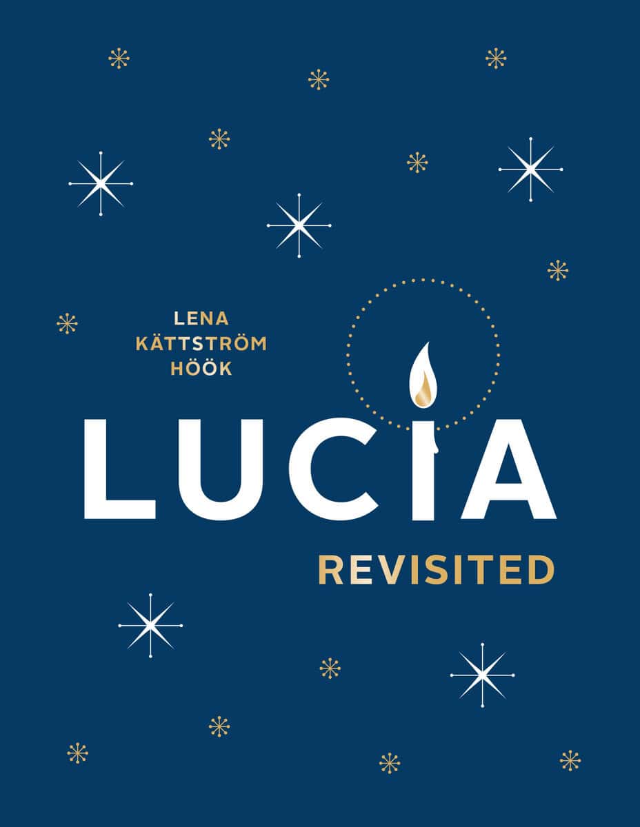 Lena Kättström Höök : Lucia revisited
