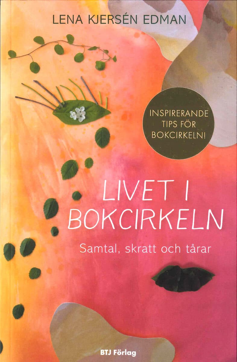 Lena Kjersén Edman : Livet i bokcirkeln : samtal, skratt och tårar