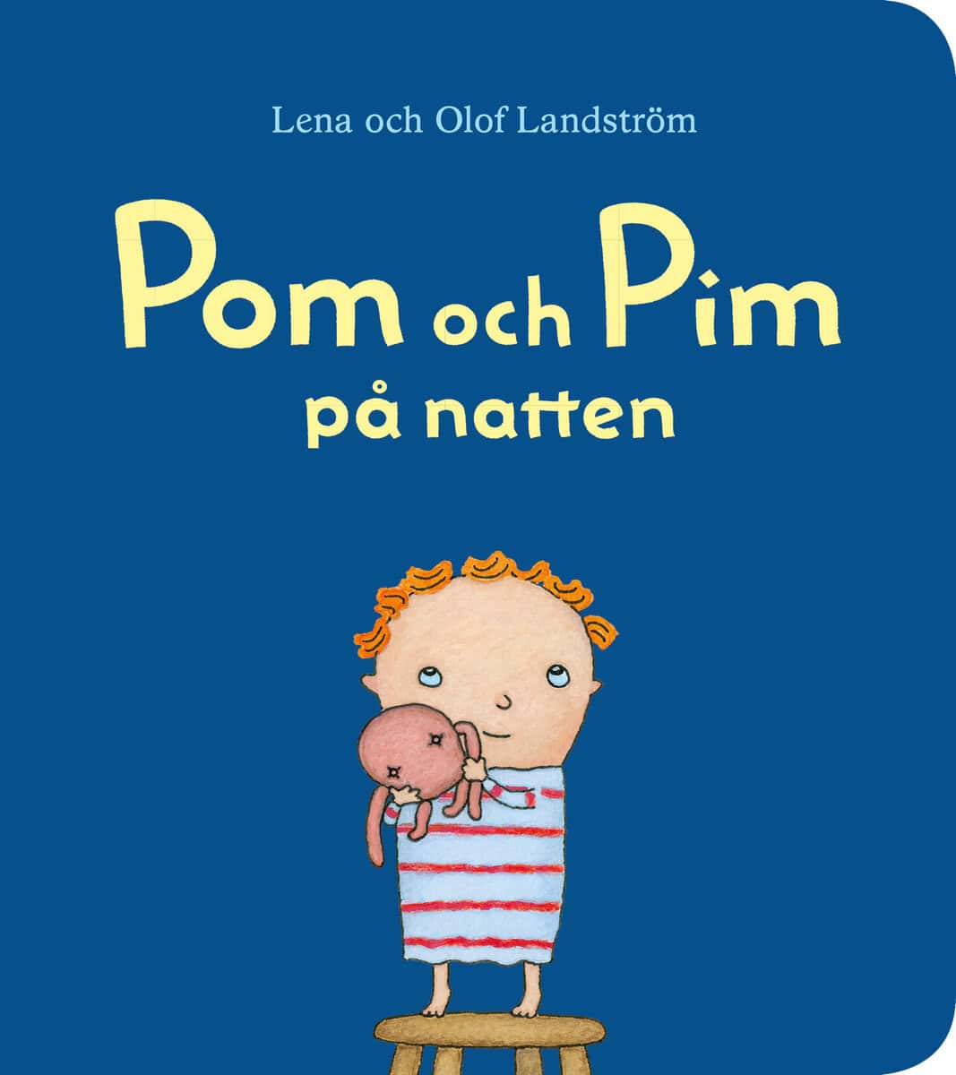 Landström, Lena; Landström, Olof : Pom och Pim på natten