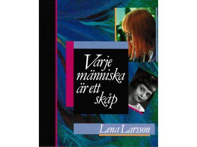 Lena Larsson : Varje människa är ett skåp