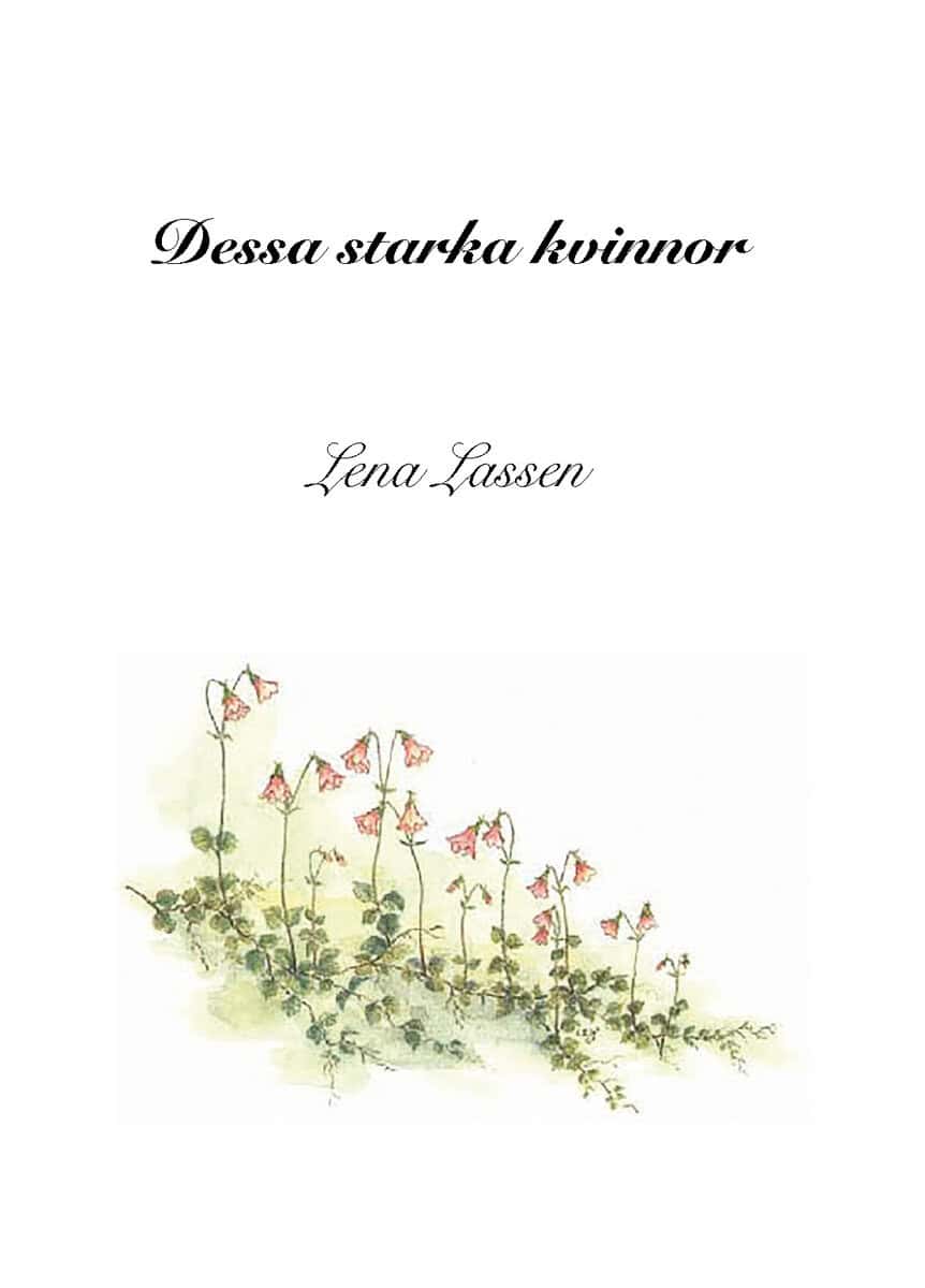 Lena Lassen : Dessa starka kvinnor
