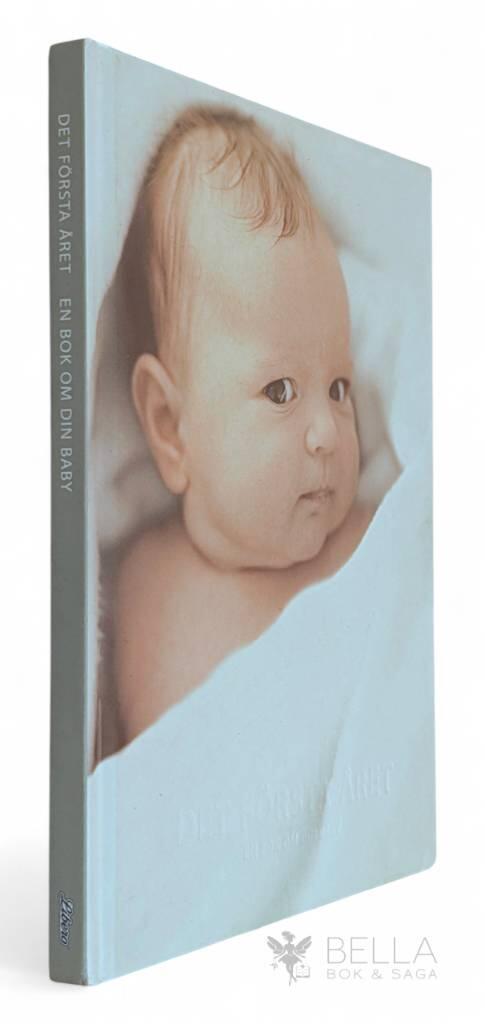 Lena Lidbäck : Det första året - En bok om din baby