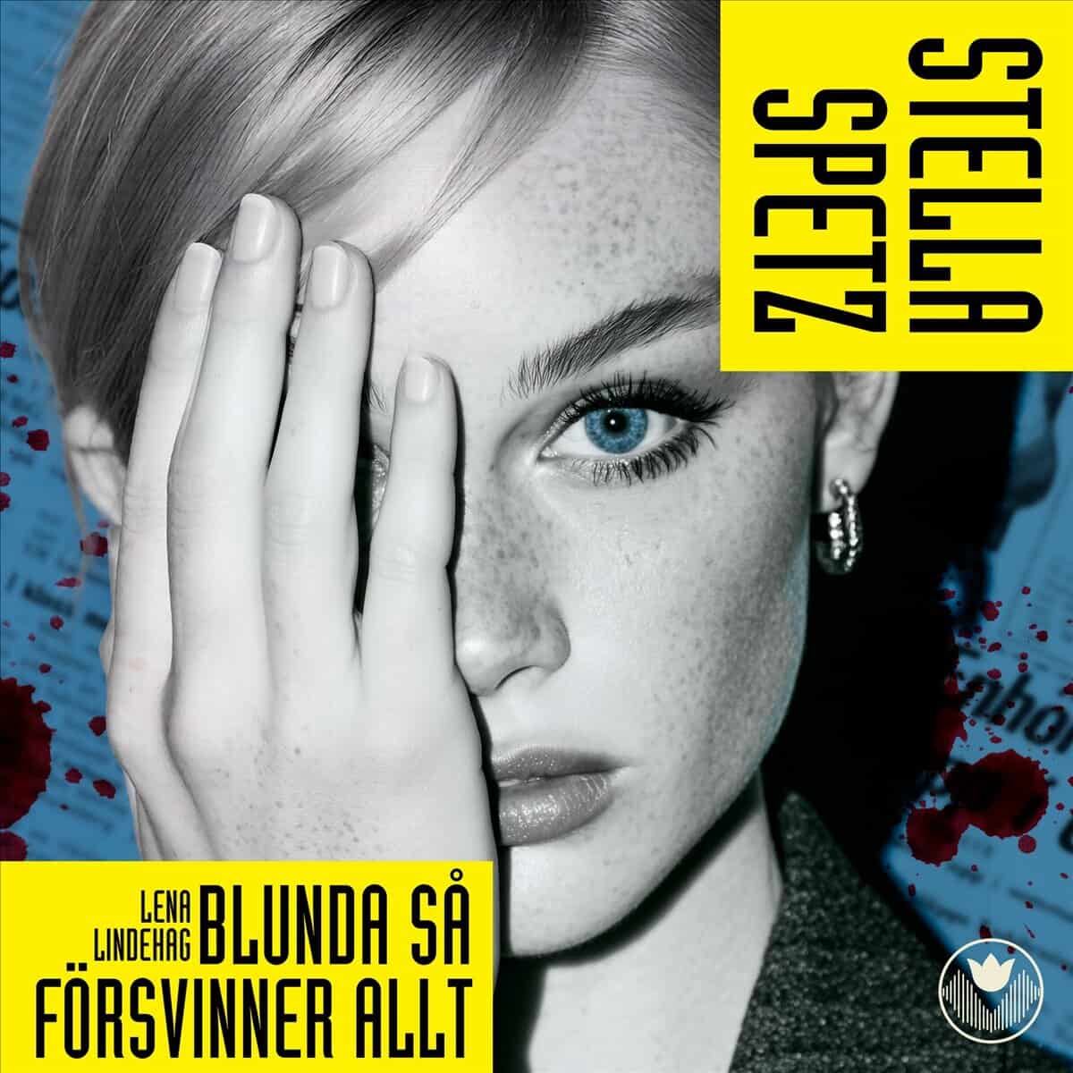 Lindehag, Lena | BLUNDA SÅ FÖRSVINNER ALLT
