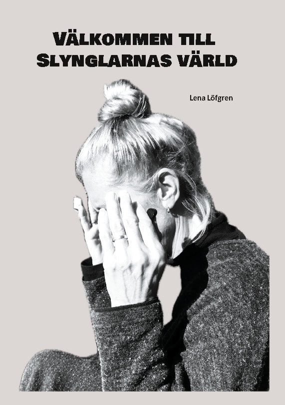 Lena Löfgren : Välkommen till Slynglarnas värld