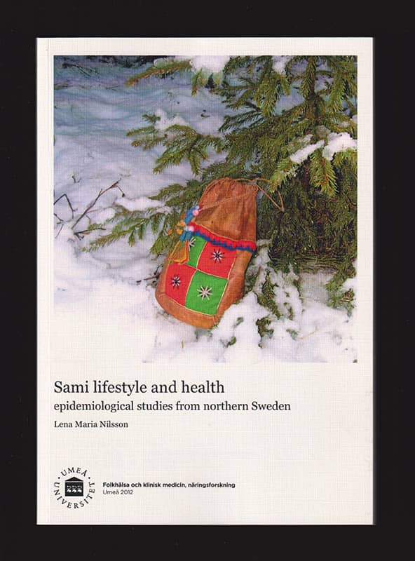 Lena Maria Nilsson : Sami lifestyle and health. Epidemiological studies from northern Sweden