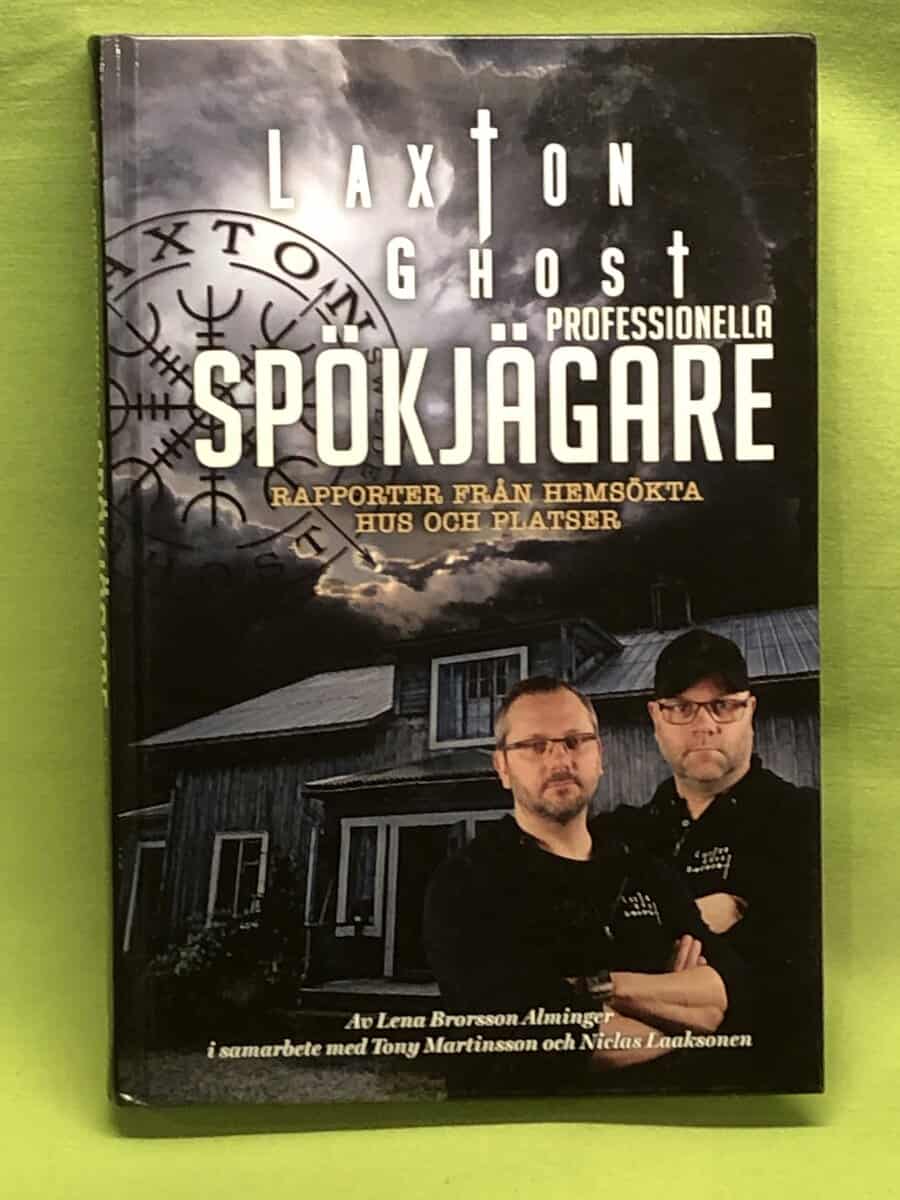 Brorsson Alminger, Lena, Martinsson, Tony, Laaksonen, Niclas : LaxTon Ghost professionella spökjägare