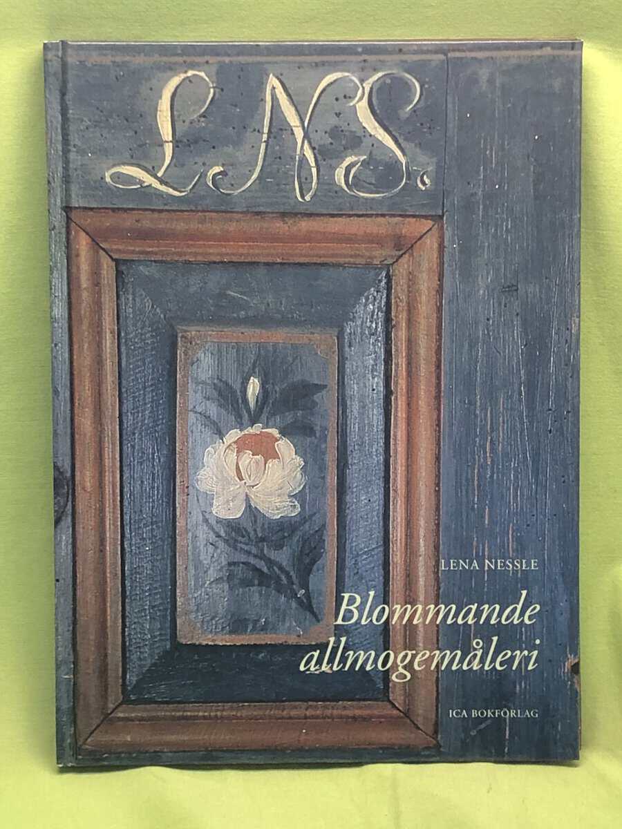 Lena Nessle : Blommande allmogemåleri
