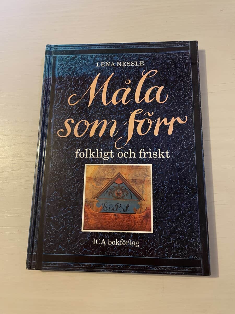 Lena Nessle : Måla som förr [folkligt och friskt]