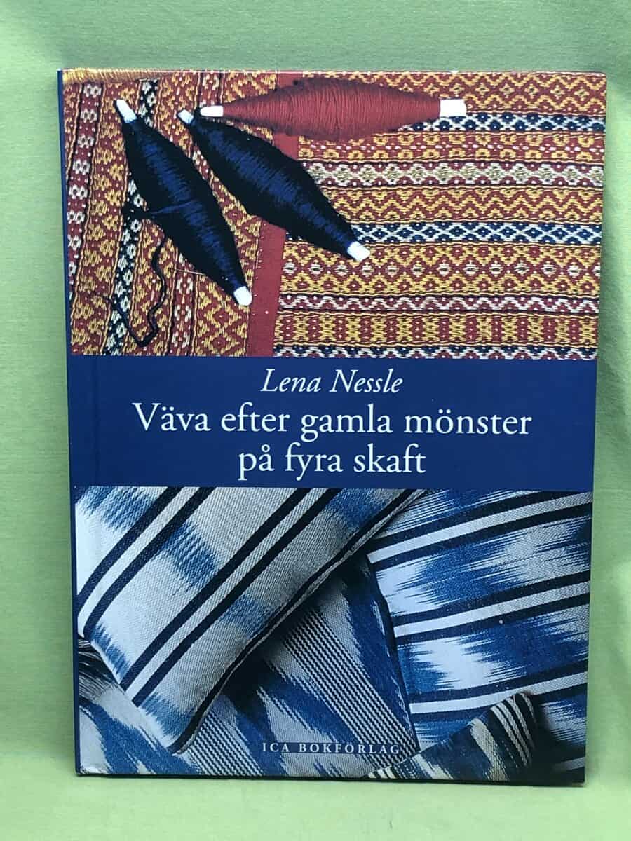 Lena Nessle : Väva efter gamla mönster på fyra skaft