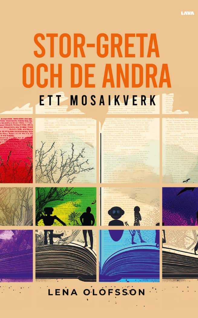 Lena Olofsson : Stor-Greta och de andra : ett mosaikverk