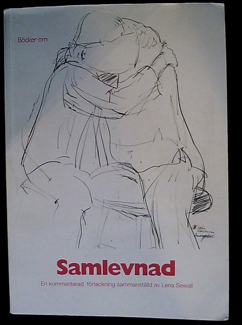 LENA. SEWALL : Samlevnad En kommenterad förteckning sammanställd av Lena Sewall