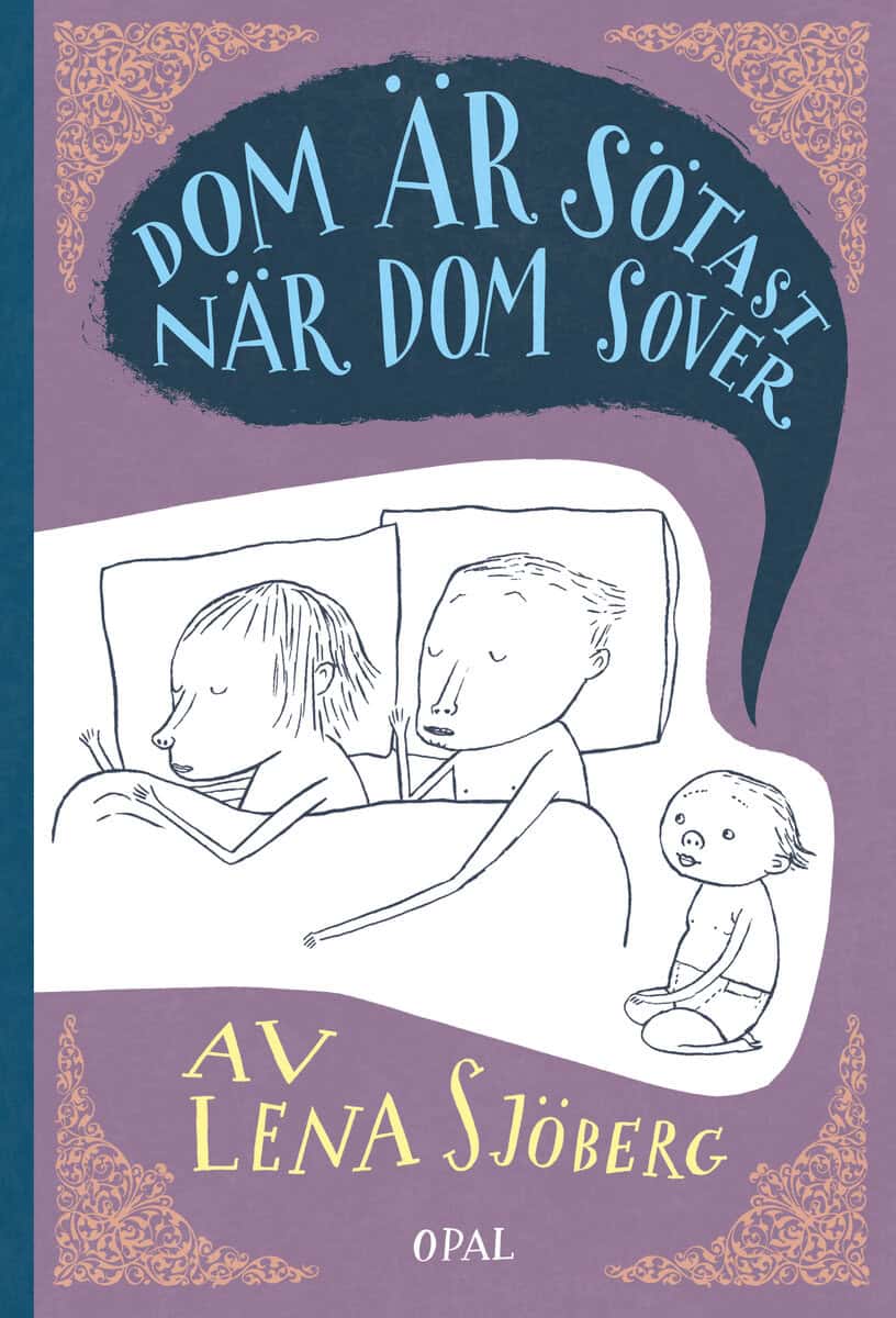 Lena Sjöberg : Dom är sötast när dom sover