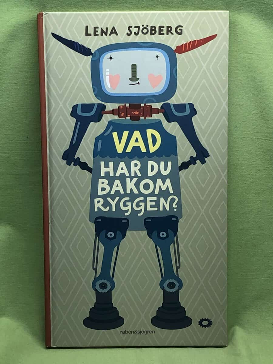 Lena Sjöberg : Vad har du bakom ryggen?