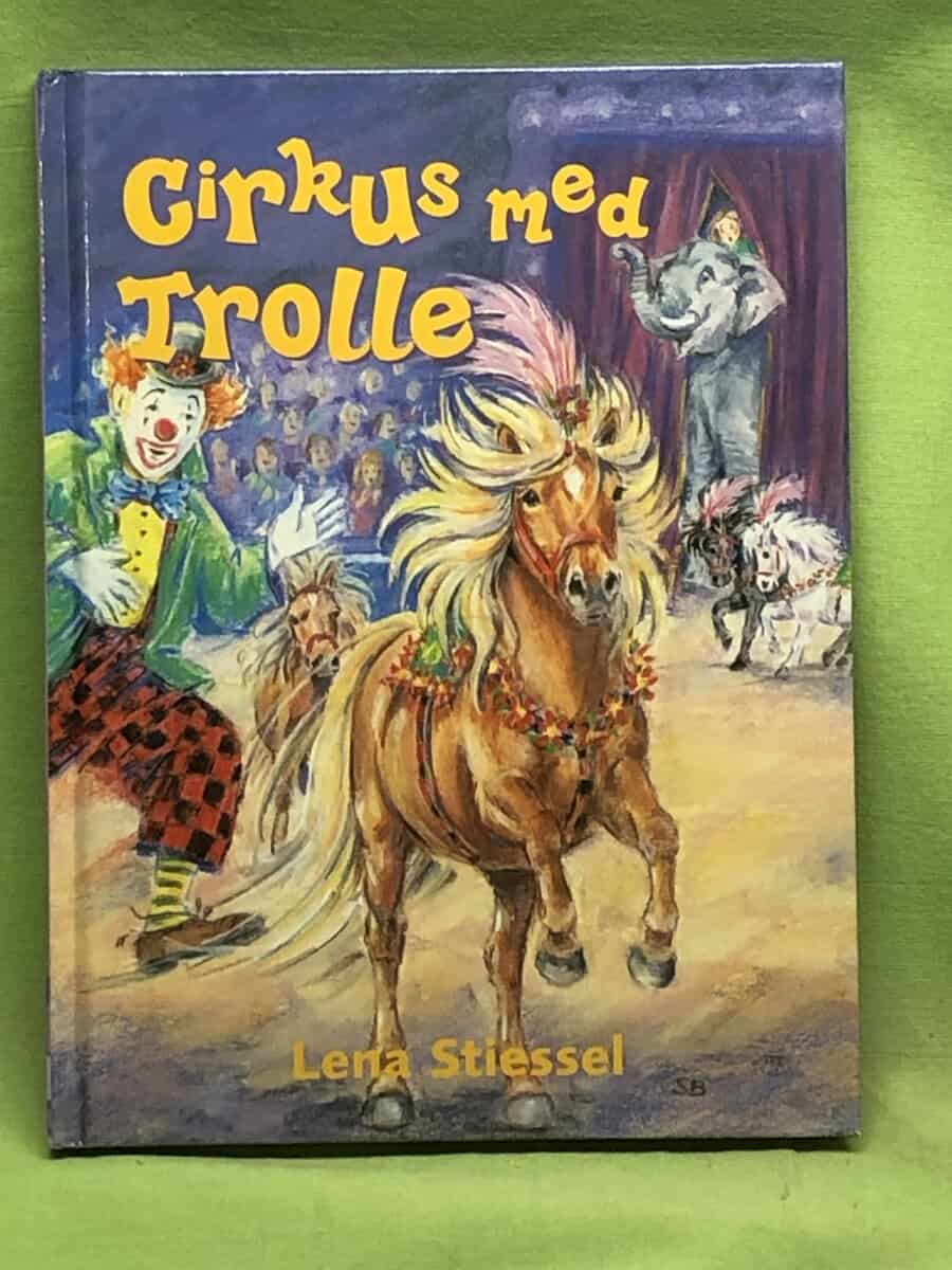 Lena Stiessel : Cirkus med Trolle