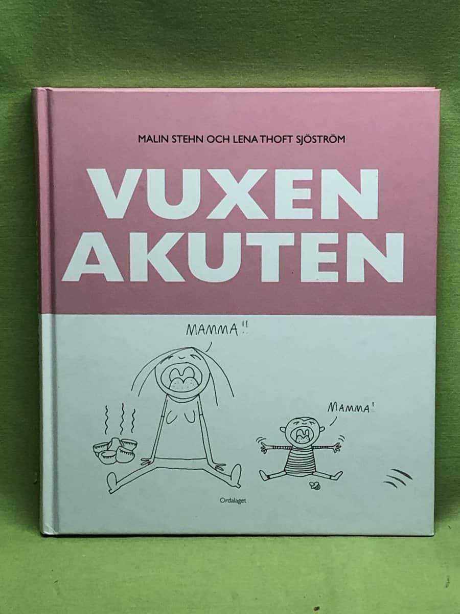 Lena Thoft Sjöström Malin Steh : Vuxenakuten