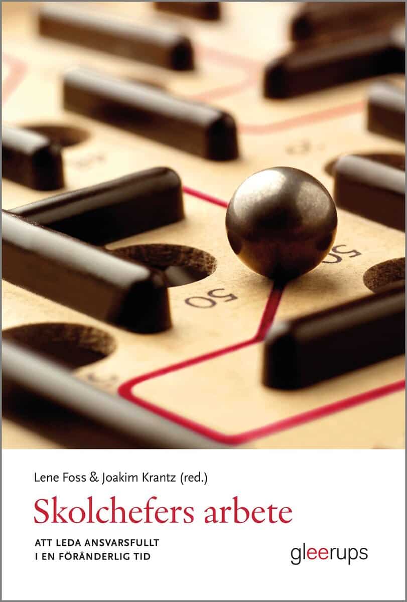 Foss, Lene ; Krantz, Joakim [red.] : Skolchefers arbete