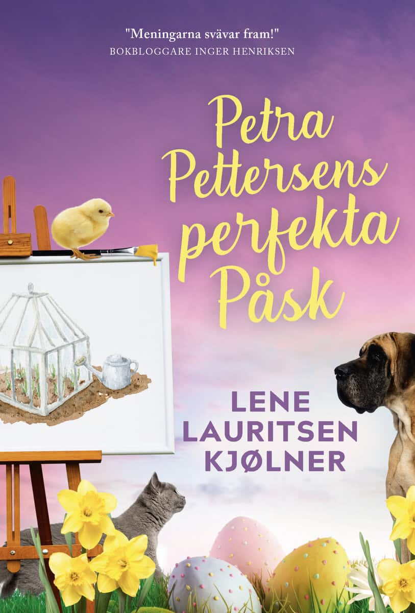 Lene Lauritsen Kjølner : Petra Pettersens perfekta Påsk