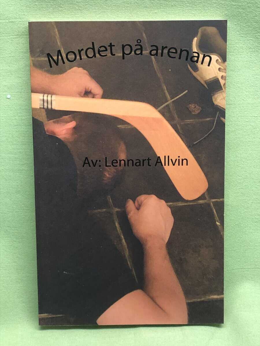 Lennart Allvin : Mordet på arenan