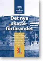 Lennart Andersson ; Ulf Bokelund Svensson : Det nya skatteförfarandet