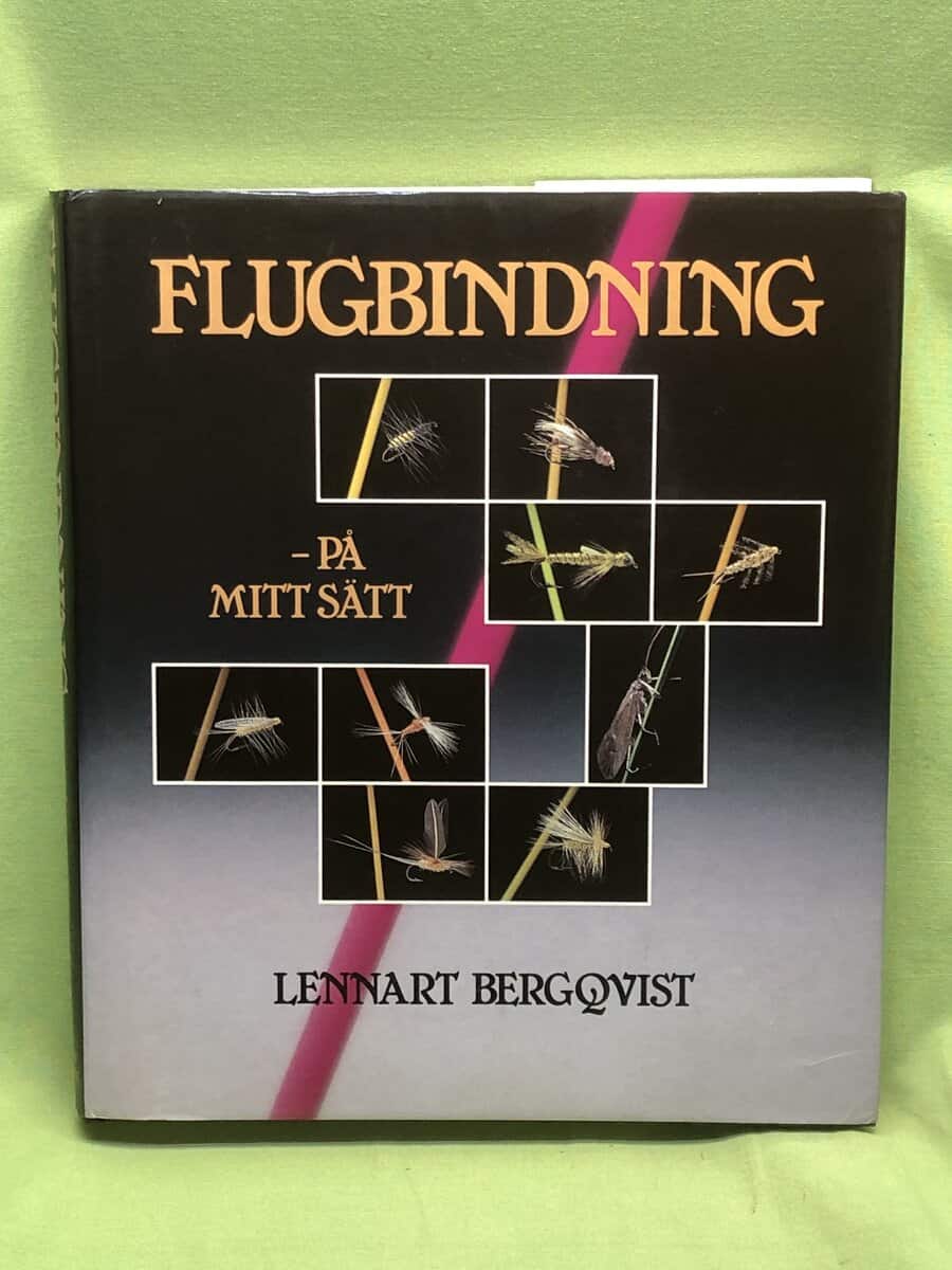 Lennart Bergqvist : Flugbindning - på mitt sätt